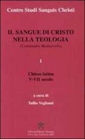 Il sangue di Cristo nella teologia. Continuatio Medievalis. 1.Chiesa latina V-VII secolo