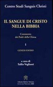 Il sangue di Cristo nella Bibbia. Commento dei Padri della Chiesa: 1