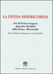 La divina misericordia. Atti del 1° Congresso apostolico mondiale della divina misericordia