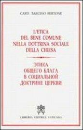 L'etica del bene comune nella dottrina sociale della chiesa. Ediz. russa