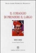 Il coraggio di prendere il largo. Discorsi