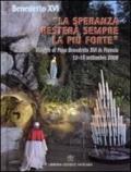 «La speranza resterà sempre la più forte». Viaggio di Papa Benedetto XVI in Francia 12-15 settembre 2008