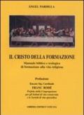 Il Cristo della formazione. Manuale biblico e teologico di formazione alla vita religiosa