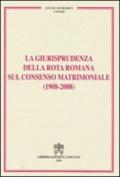 La giurisprudenza della rota romana sul consenso matrimoniale (1908-2008)