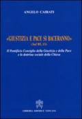 Giustizia e pace si baceranno. Il Pontificio Consiglio della Giustizia e della Pace e la dottrina sociale della Chiesa