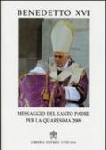 Messaggio del Santo Padre per la quaresima 2009