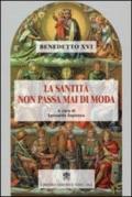 La santità non passa mai di moda