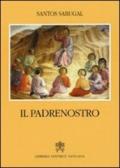 Il Padrenostro. Commento antologico e catechetico