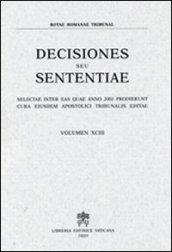 Rotae Romanae decisiones seu sententiae. Decisiones seu sententiae. Selectae inter eas quae anno 2001 prodierunt cura eiusdem Apostolici tribunalis editae: 93