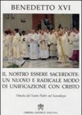 Nostro essere sacerdote. Un nuovo e radicale modo di unificazione con Cristo