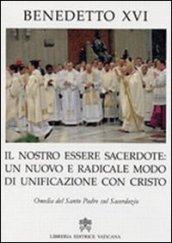 Nostro essere sacerdote. Un nuovo e radicale modo di unificazione con Cristo