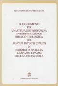 Suggerimenti per un'attuale e profonda interpretazione biblico-teologica sul «Sangue Intuitu Christi» in Isidoro di Siviglia, Leandro e padri della loro scuola