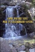 Come pietre vive per un sacerdozio santo. Alle persone di vita consacrata