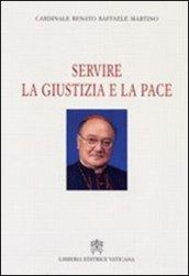 Servire la giustizia e la pace