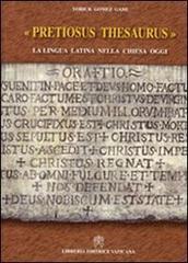 Pretiosus thesaurus. La lingua latina nella Chiesa oggi