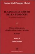 Il sangue di Cristo nella teologia (continuatio medievalis). 5.Chiesa latina, greca, etiopica, slava, copta e armena X secolo