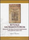Rituale sacramentorum. Francisci de Sales episcopi gebennensis iussu editium anno 1612