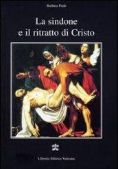 La Sindone e il ritratto di Cristo