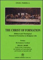 The Christ of Formation. Biblical and Theological Manual of Formation to Religious Life