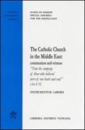 The catholic Church in the Middle East: comunion and witness