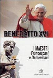 I Maestri. Francescani e Domenicani. In ordine cronologico e alfabetico