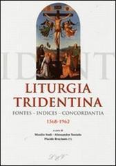 Liturgia tridentina. Fontes, indices, concordantia (1568-1962)