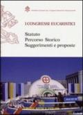 I congresi eucaristici. Statuto, percorso storico, suggerimenti e proposte