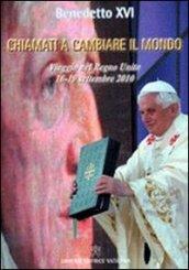 Chiamati a cambiare il mondo. Il viaggio nel Regno Unito (16-19 settembre 2010)