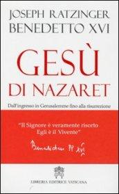 Gesù di Nazaret. Dall'ingresso a Gerusalemme fino alla risurrezione