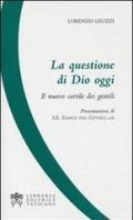 La questione di Dio oggi. Il nuovo cortile dei gentili