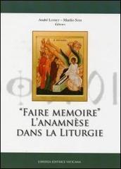 Faire memoire. L'anamnèse dans la liturgie