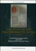 La recepcion del rito francorromano en Castilla (ss. XI-XII). Las tradiciones liturgicas locales a través del Responsorial del Proprium de Tempore