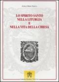 Lo Spirito Santo nella liturgia e nella vita della chiesa