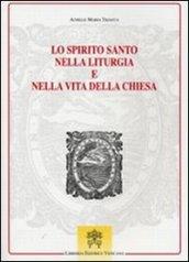 Lo Spirito Santo nella liturgia e nella vita della chiesa