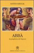 Abbà. La preghiera del Signore