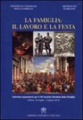La famiglia. Il lavoro e la festa. Catechesi preparatorie per il 7° incontro mondiale delle famiglie