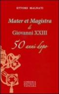 «Mater et Magistra» di Giovanni XXIII 50 anni dopo