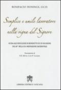 Semplice e umile lavoratore nella vigna del Signore. Guida alle encicliche di Benedetto XVI in occasione del 60° della sua ordinazione sacerdotale