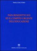 Papa Benedetto XVI e il compito urgente dell'educazione