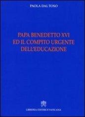 Papa Benedetto XVI e il compito urgente dell'educazione