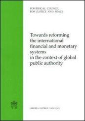 Towards reforming the international financial and monetary systems in the context of global public authority