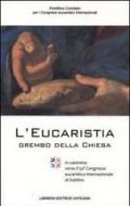L' Eucaristia grembo della Chiesa. In cammino verso il 50° Congresso eucaristico internazionale di Dublino