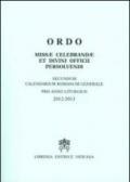 Ordo missae celebrandae et divini officii persolvendi secundum calendarium romanum generale pro anno liturgico 2012-2013