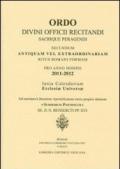 Ordo. Divini officii recitandi sacrique peragendi. Secundum antiquam vel extraordinariam ritus romani formam Pro anno domini 2011-2012