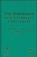 Enchiridion della famiglia e della vita. Documenti magisteriali e pastorali su famiglia e vita 2004-2011