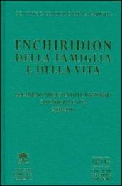 Enchiridion della famiglia e della vita. Documenti magisteriali e pastorali su famiglia e vita 2004-2011