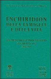 Enchiridion della famiglia e della vita. Documenti magisteriali e pastorali su famiglia e vita 2004-2011