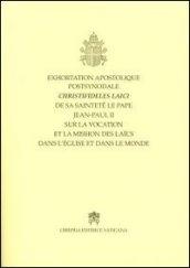 Exhortation apostolique postsynodale Christifideles Laici... sur la vocation et la mission des laics dans l'Eglise et dans le...