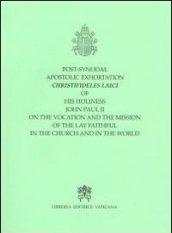 Post Synodal Apostolic Exhortation Christifideles Laici... on the vocation and the mission of the lay faithful in the church...