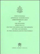 Post Synodal Apostolic Exhortation Christifideles Laici... on the vocation and the mission of the lay faithful in the church...